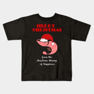 Merry Christmas from the Christmas Shrimp of Happiness, family T-shirt Kids T-Shirt